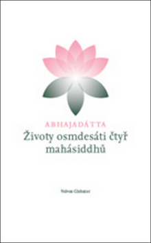 Životy osmdesáti čtyř mahásiddhů - Abhajadátta - Kliknutím na obrázek zavřete
